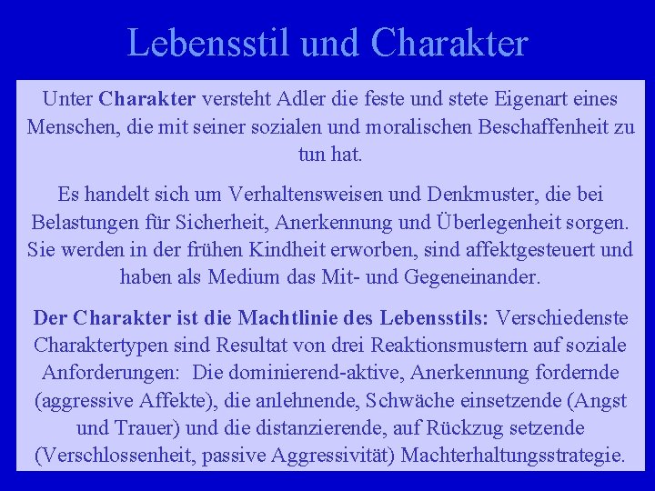 Lebensstil und Charakter Unter Charakter versteht sind Adler die wichtige feste und Grundbegriffe stete