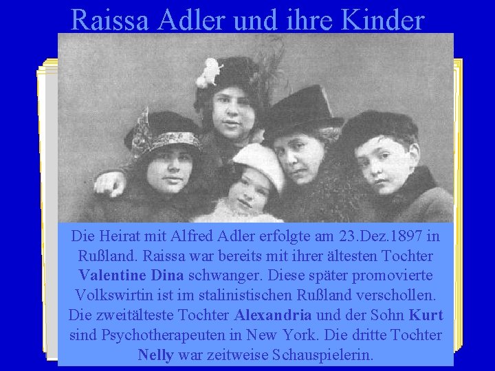 Raissa Adler und ihre Kinder Die Heirat mit Alfred Adler erfolgte am 23. Dez.