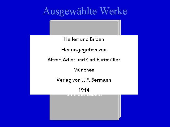 Ausgewählte Werke Heilen und Bilden Schneidergewerbe Herausgegeben von Organminderwertigkeit Alfred Adler und Carl Furtmüller