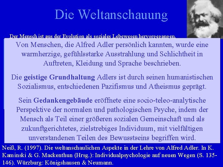 Die Weltanschauung Der Mensch ist aus der Evolution als soziales Lebewesen hervorgegangen. Von Menschen,