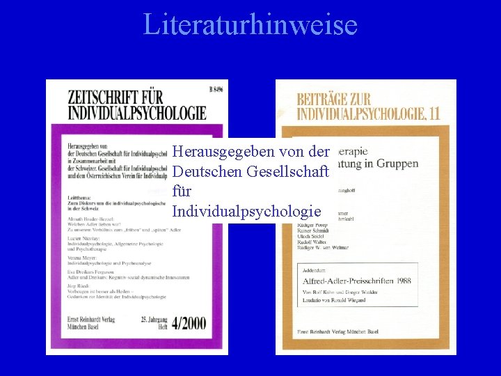 Literaturhinweise Herausgegeben von der Deutschen Gesellschaft für Individualpsychologie 