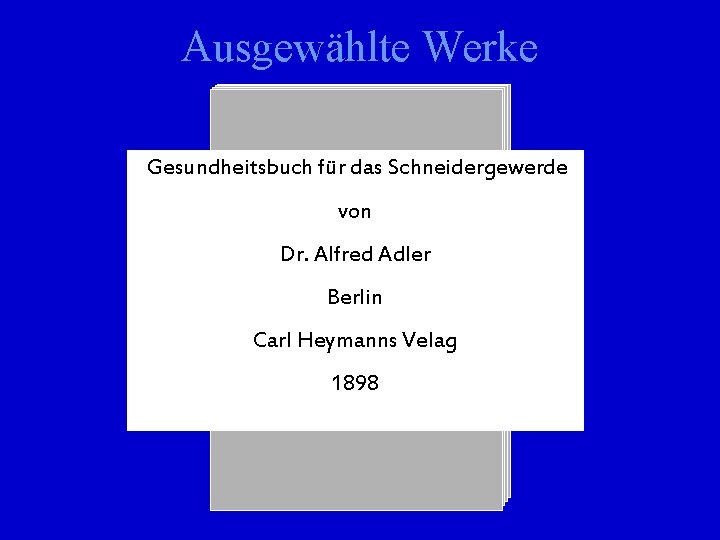 Ausgewählte Werke Gesundheitsbuch für das Schneidergewerde Schneidergewerbe von Organminderwertigkeit Dr. Alfred Adler Nervöser Charakter