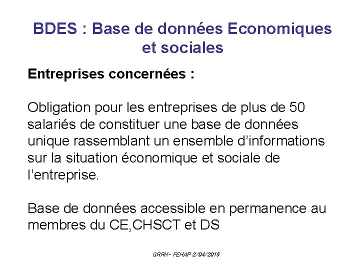 BDES : Base de données Economiques et sociales Entreprises concernées : Obligation pour les