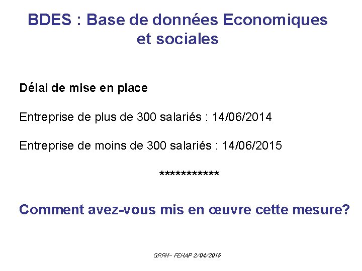 BDES : Base de données Economiques et sociales Délai de mise en place Entreprise