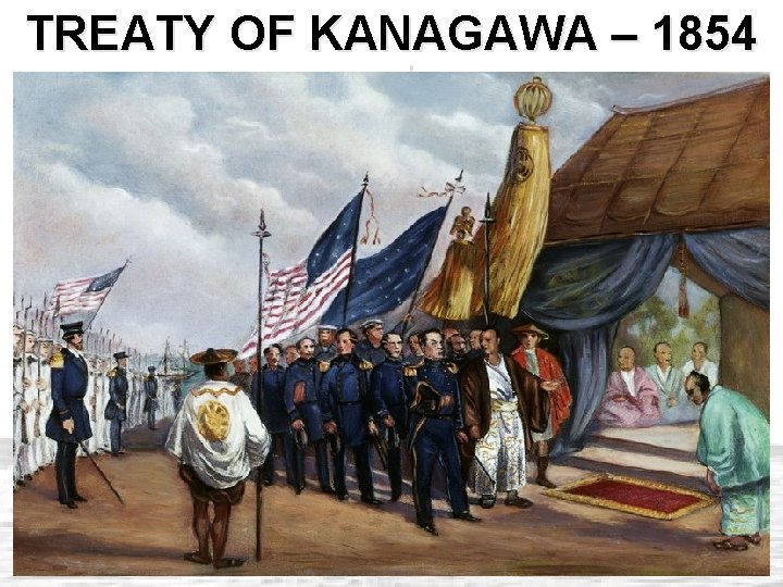 TREATY OF KANAGAWA – 1854 