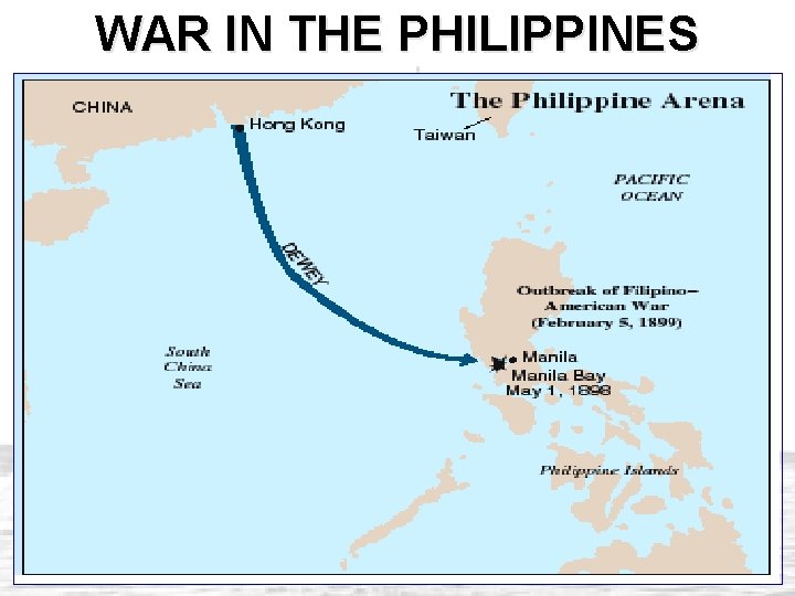 WAR IN THE PHILIPPINES WAR IN THE PHILIPPINES