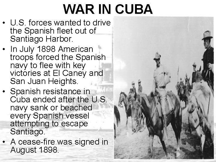WAR IN CUBA • U. S. forces wanted to drive the Spanish fleet out
