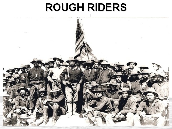 ROUGH RIDERS ROUGH RIDERS