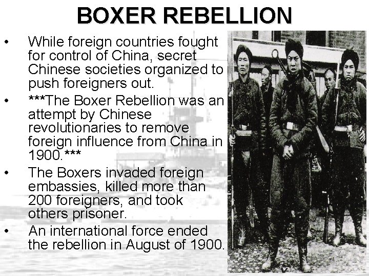 BOXER REBELLION • • While foreign countries fought for control of China, secret Chinese