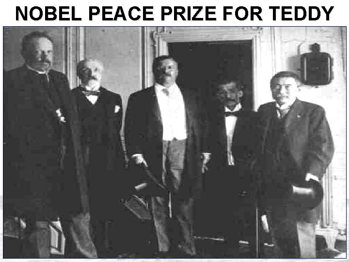 NOBEL PEACE PRIZE FOR TEDDY 