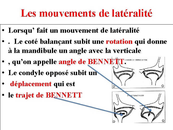 Les mouvements de latéralité • Lorsqu’ fait un mouvement de latéralité • . Le