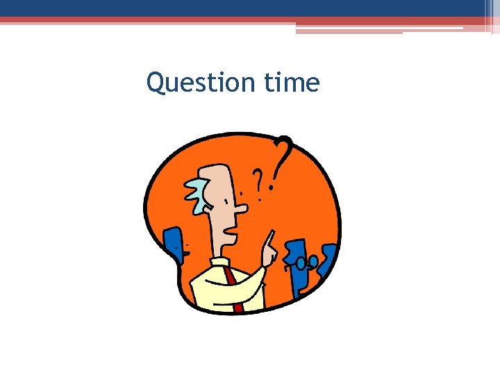 Question time 