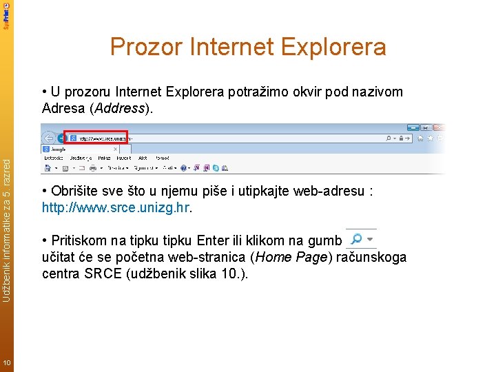 Prozor Internet Explorera Udžbenik informatike za 5. razred • U prozoru Internet Explorera potražimo