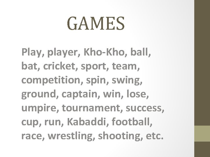 GAMES Play, player, Kho-Kho, ball, bat, cricket, sport, team, competition, spin, swing, ground, captain,