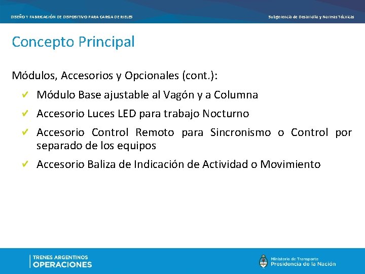 DISEÑO Y FABRICACIÓN DE DISPOSITIVO PARA CARGA DE RIELES Subgerencia de Desarrollo y Normas DISEÑO Y FABRICACIÓN DE DISPOSITIVO PARA CARGA DE RIELES Subgerencia de Desarrollo y Normas