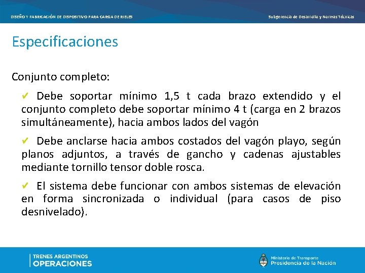 DISEÑO Y FABRICACIÓN DE DISPOSITIVO PARA CARGA DE RIELES Subgerencia de Desarrollo y Normas DISEÑO Y FABRICACIÓN DE DISPOSITIVO PARA CARGA DE RIELES Subgerencia de Desarrollo y Normas