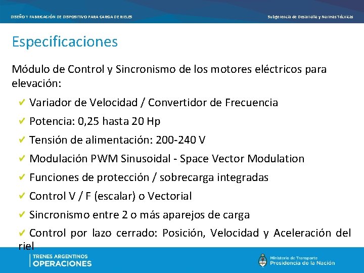DISEÑO Y FABRICACIÓN DE DISPOSITIVO PARA CARGA DE RIELES Subgerencia de Desarrollo y Normas DISEÑO Y FABRICACIÓN DE DISPOSITIVO PARA CARGA DE RIELES Subgerencia de Desarrollo y Normas