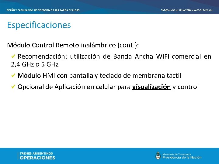 DISEÑO Y FABRICACIÓN DE DISPOSITIVO PARA CARGA DE RIELES Subgerencia de Desarrollo y Normas DISEÑO Y FABRICACIÓN DE DISPOSITIVO PARA CARGA DE RIELES Subgerencia de Desarrollo y Normas