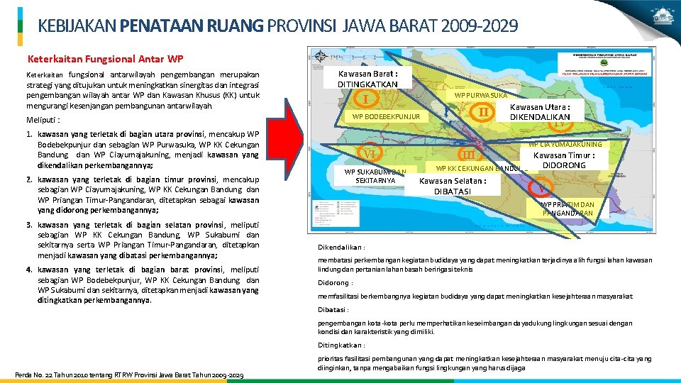 KEBIJAKAN PENATAAN RUANG PROVINSI JAWA BARAT 2009 -2029 Keterkaitan Fungsional Antar WP Keterkaitan fungsional
