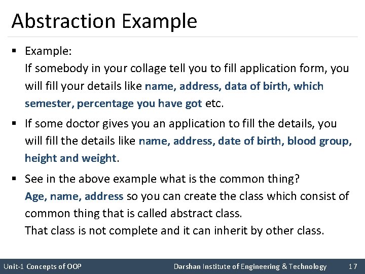 Abstraction Example § Example: If somebody in your collage tell you to fill application