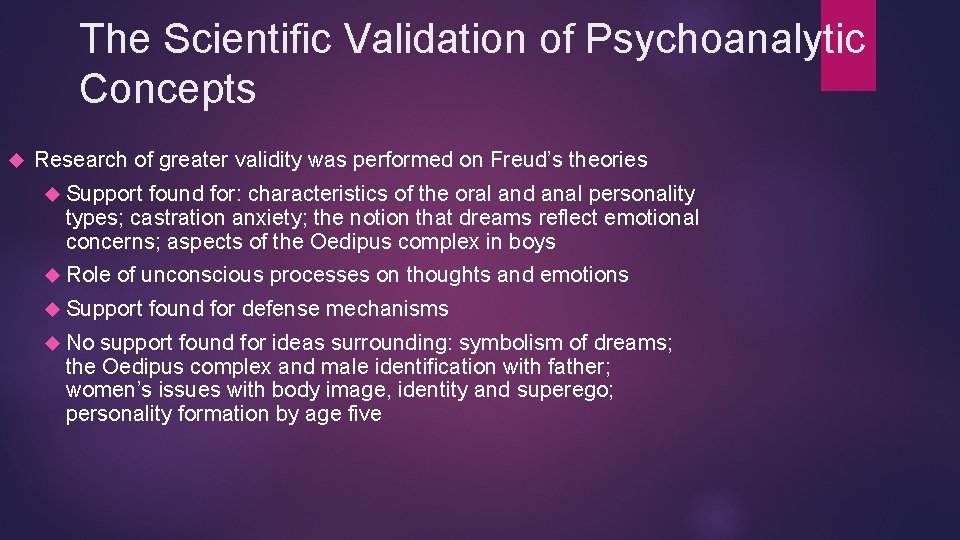 The Scientific Validation of Psychoanalytic Concepts Research of greater validity was performed on Freud’s