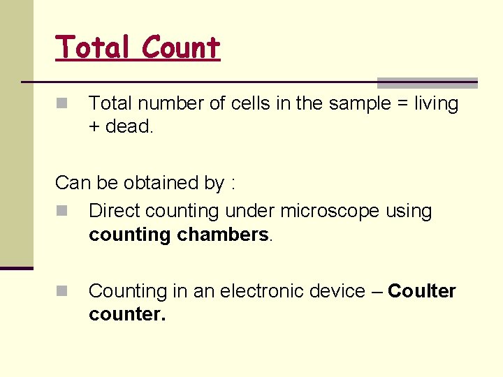 Total Count n Total number of cells in the sample = living + dead.