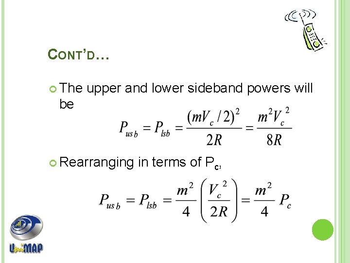 CONT’D… The upper and lower sideband powers will be Rearranging in terms of Pc,