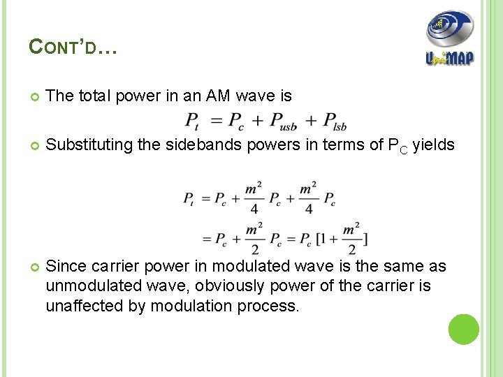 CONT’D… The total power in an AM wave is Substituting the sidebands powers in