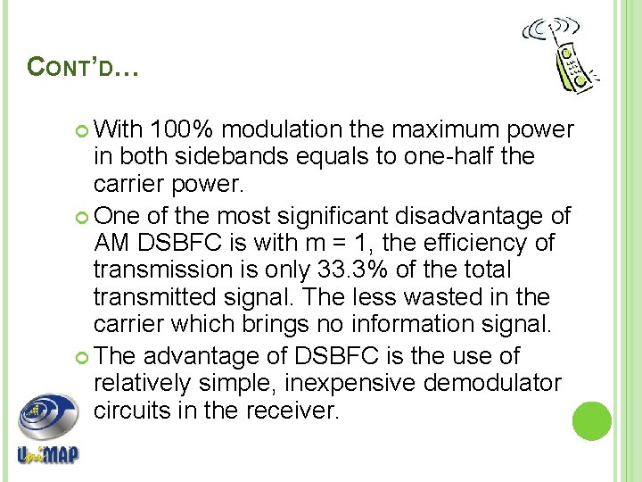 CONT’D… With 100% modulation the maximum power in both sidebands equals to one-half the