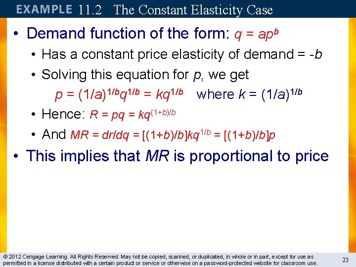 11. 2 The Constant Elasticity Case • Demand function of the form: q =