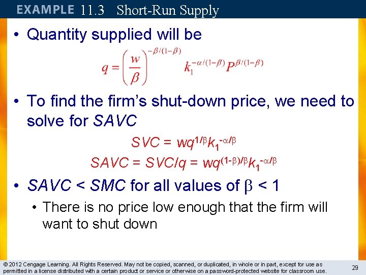 11. 3 Short-Run Supply • Quantity supplied will be • To find the firm’s