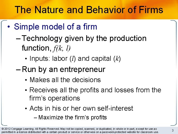 The Nature and Behavior of Firms • Simple model of a firm – Technology