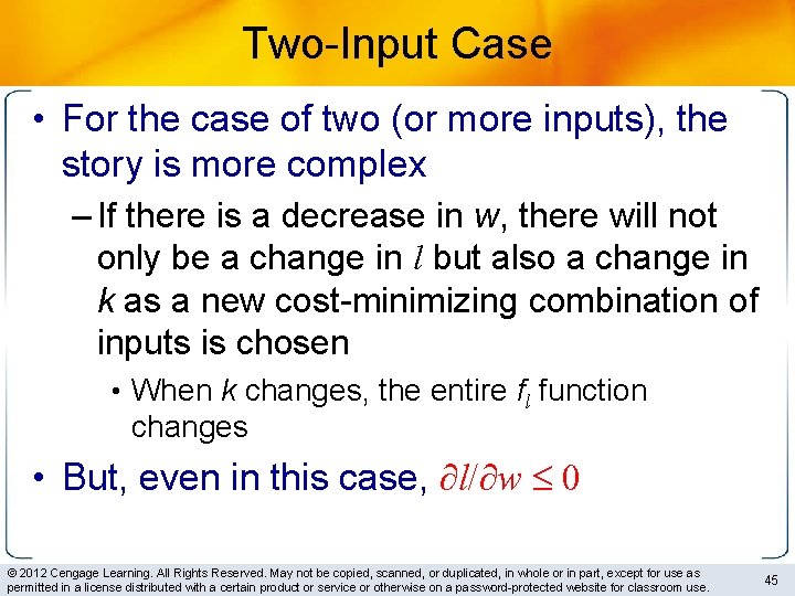 Two-Input Case • For the case of two (or more inputs), the story is