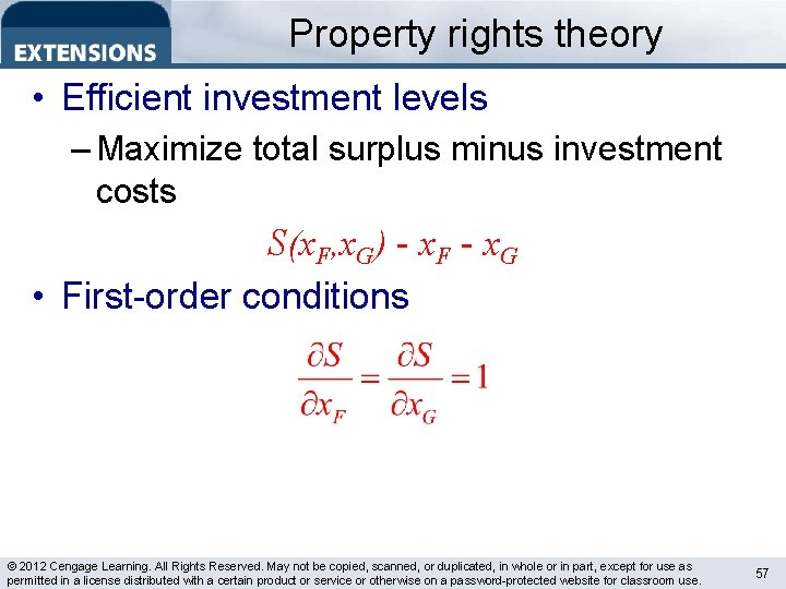Property rights theory • Efficient investment levels – Maximize total surplus minus investment costs