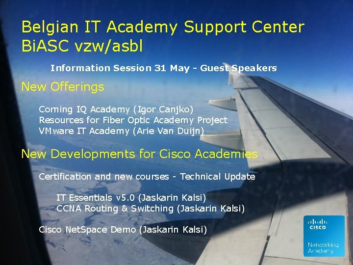Belgian IT Academy Support Center Bi. ASC vzw/asbl Information Session 31 May - Guest