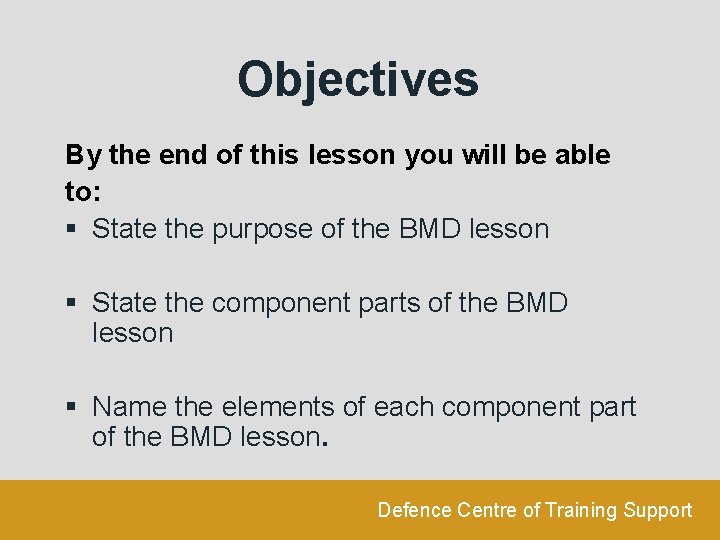 Objectives By the end of this lesson you will be able to: § State