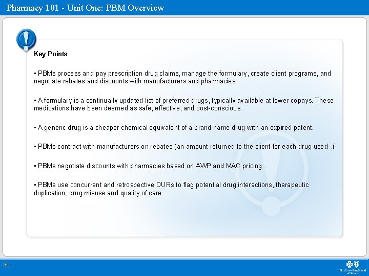 Pharmacy 101 - Unit One: PBM Overview Key Points • PBMs process and pay