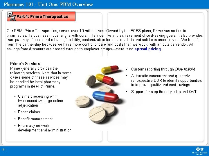 Pharmacy 101 - Unit One: PBM Overview Part 4: Prime Therapeutics Our PBM, Prime