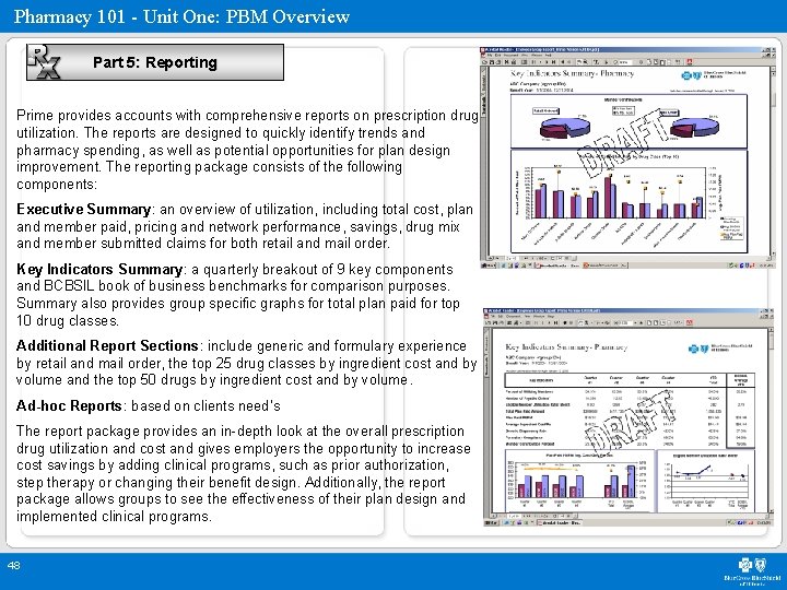 Pharmacy 101 - Unit One: PBM Overview Part 5: Reporting Prime provides accounts with