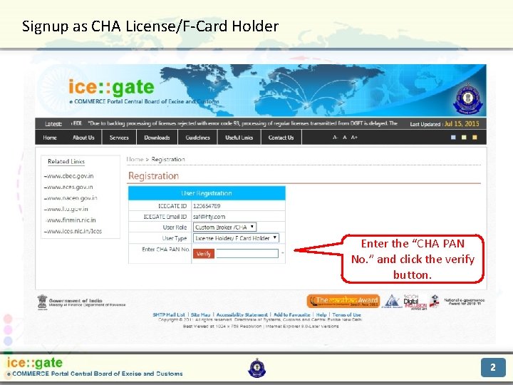 Signup as CHA License/F-Card Holder Trade Partners Enter the “CHA PAN No. ” and