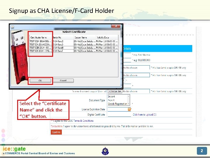 Signup as CHA License/F-Card Holder Trade Partners Select the “Certificate Name” and click the