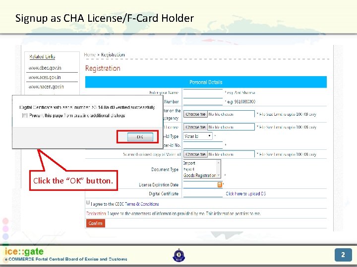 Signup as CHA License/F-Card Holder Trade Partners Click the “OK” button. 2 