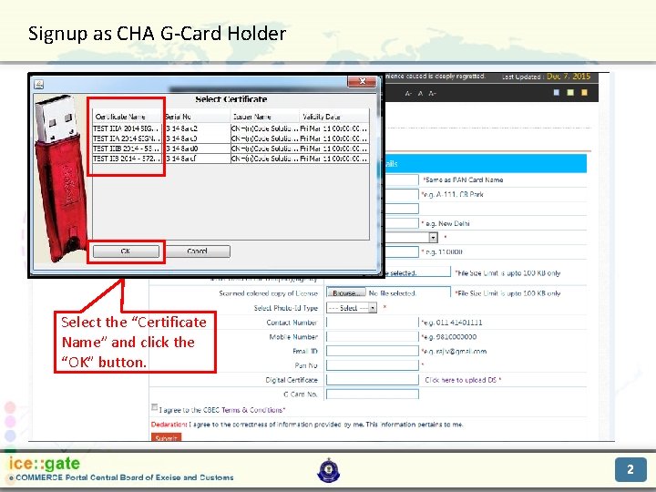 Signup as CHA G-Card Holder Trade Partners Select the “Certificate Name” and click the