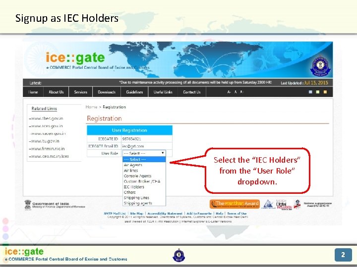 Signup as IEC Holders Trade Partners Select the “IEC Holders” from the “User Role”