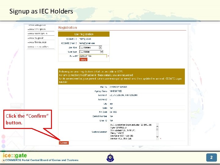 Signup as IEC Holders Trade Partners Click the “Confirm” button. 2 