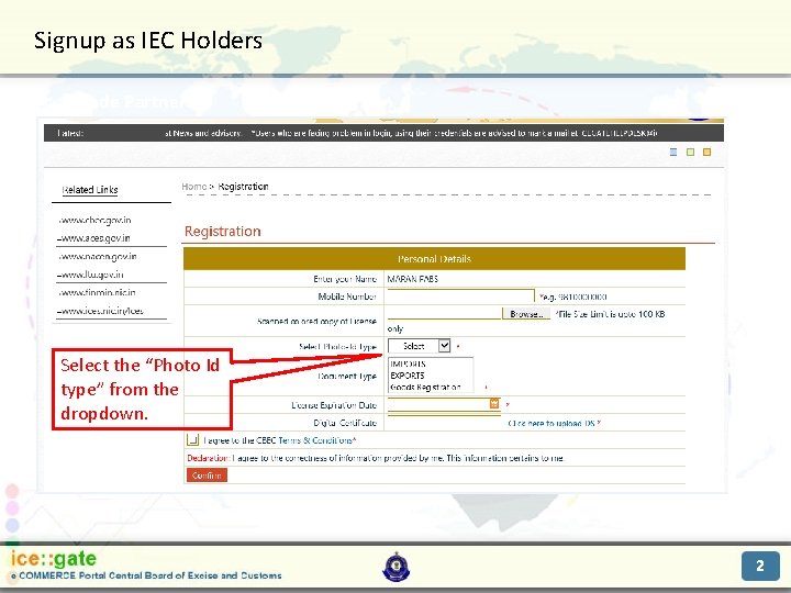 Signup as IEC Holders Trade Partners Select the “Photo Id type” from the dropdown.