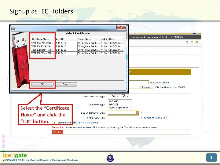 Signup as IEC Holders Trade Partners Select the “Certificate Name” and click the “OK”