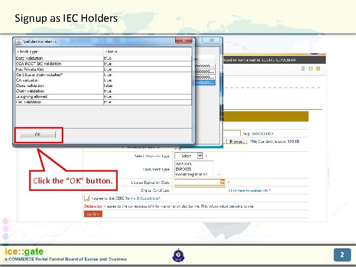 Signup as IEC Holders Trade Partners Click the “OK” button. 2 