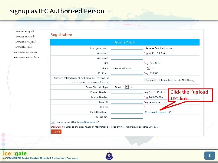 Signup as IEC Authorized Person Trade Partners Click the “upload DS” link. 2 