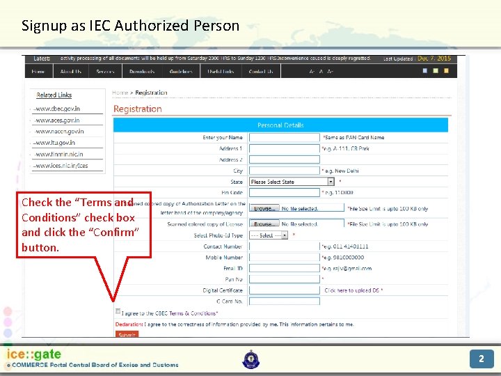 Signup as IEC Authorized Person Trade Partners Check the “Terms and Conditions” check box